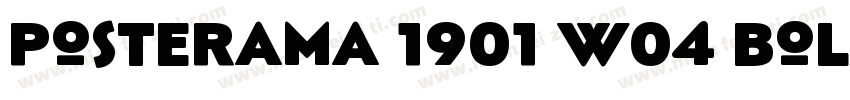 Posterama 1901 W04 Bold字体转换